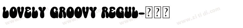 Lovely Groovy Regul字体转换